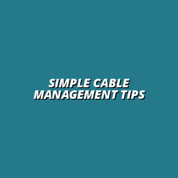 best cable management hacks for remote workers