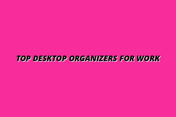 best desktop organizers for a clean workspace